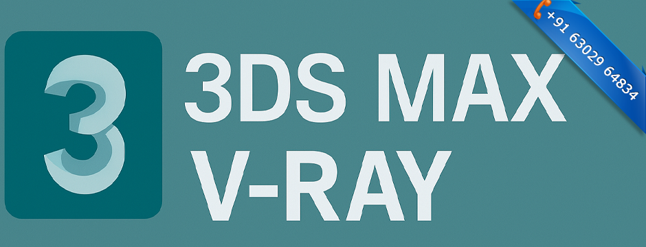 Classroom 3DS MAX + V-RAY Training in Ameerpet Hyderabad India